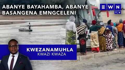 Kwezanamuhla: Basaqhubeka bangena ngokungemthetho emingceleni, kunetulo lokubopha uMkhwanazi?
