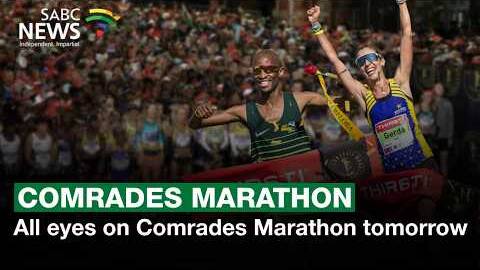 All eyes on Comrades Marathon tomorrow