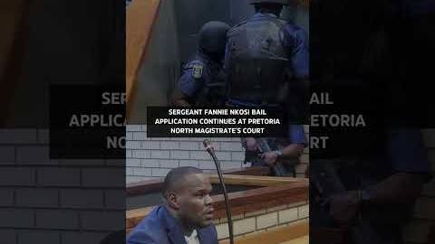 Sergeant Fannie Nkosi bail application continues at Pretoria North Magistrate's court. #sabcnews