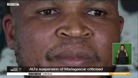 AU's suspension of Madagascar criticised