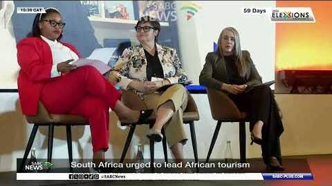 Africa Tourism Leadership Forum delegates urge South Africa to lead African tourism