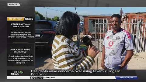 Residents raise concerns over rising tavern killings in Endlovini, Khayelitsha