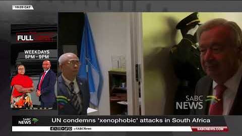 UNSG expresses concern over 'xenophobic' attacks in KZN