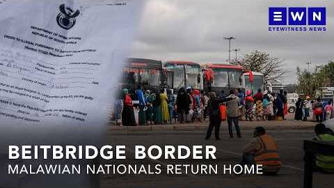 Beitbridge border: More than 1,100 Malawian nationals return home