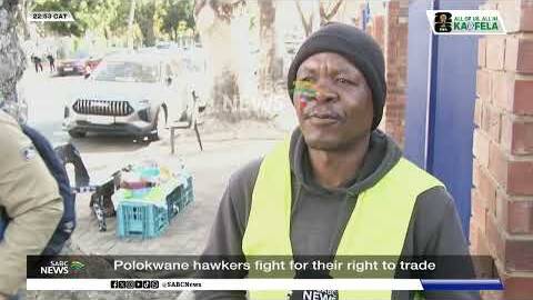 Polokwane hawkers fight for their right to trade