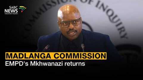 Madlanga Commission | EMPD's Julius Mkhwanazi returns