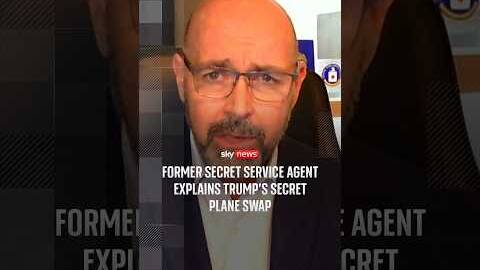 Former Secret Service agent explains Trump's secret plane swap