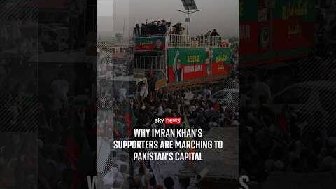 Why Imran Khan's supporters are marching to Pakistan's capital