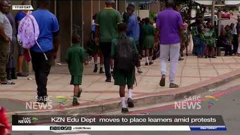 KZN Edu Dept moves to place learners amid protests