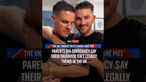 Parents via surrogacy say their daughter isn't legally theirs