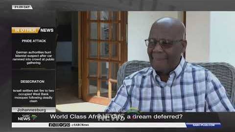 Johannesburg | World Class African City, a dream deferred?