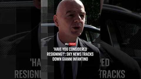 'Have you considered resigning?': Sky News tracks down Infantino