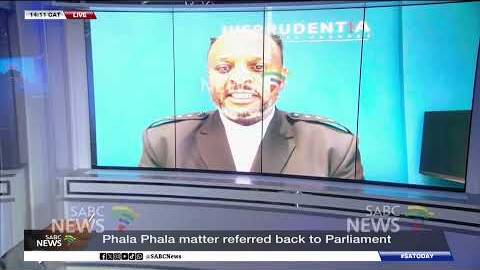 Phala Phala matter referred back to Parliament