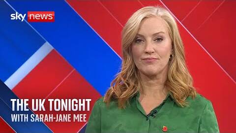 The UK Tonight with Sarah-Jane Mee | Monday 10 November 2025