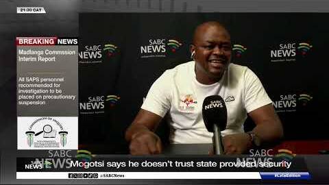 Mogotsi says he doesn&rsquo;t trust state provided security