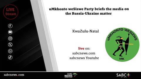 MK Party's National Officials brief the media on the Russia-Ukraine matter in Durban