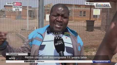 Khutsong | R65m clinic still incomplete 11 years later