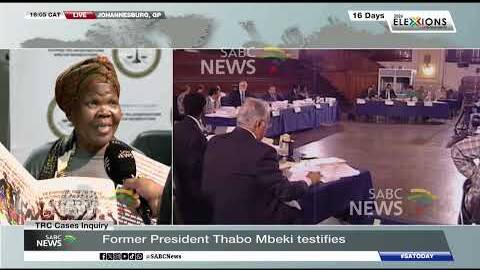 Former President Mbeki testifies at TRC Cases Inquiry: Ntlantla Kgatlhane updates