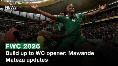 FIFA World Cup | Build up to WC opener: Mawande Mateza updates