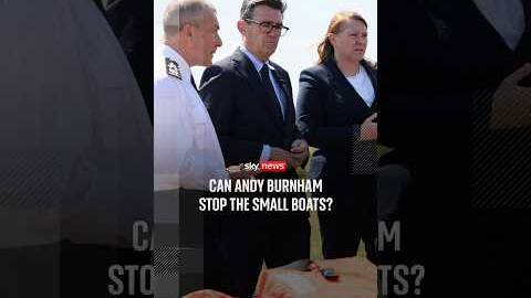 Can Andy Burnham stop the small boats?