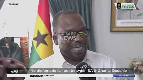 No diplomatic fall out between SA & Ghana: Benjamin Quashie