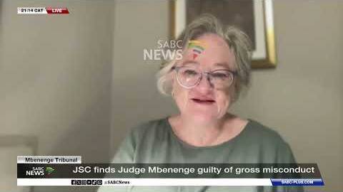 Mbenenge Tribunal | JSC finds Judge Mbenenge guilty of gross misconduct