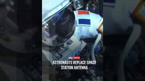Astronauts replace failed antenna outside International Space Station