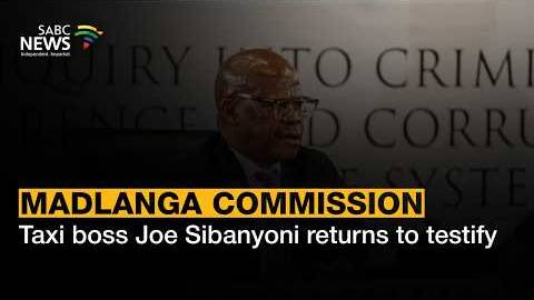 Madlanga Commission | Taxi boss Joe Sibanyoni returns to testify