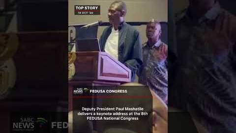 Deputy President Paul Mashatile delivers a keynote address at the 8th FEDUSA National Congress