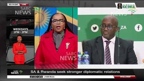 SA & Rwanda seek stronger diplomatic relations