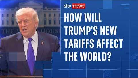 How will Trump's new tariffs affect the global economy?