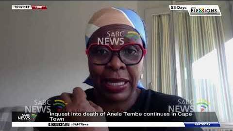 Inquest into death of Anele Tembe continues in Cape Town: Adv Brenda Madumise-Pajibo