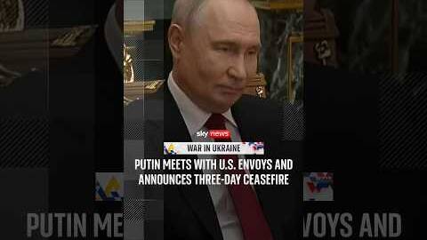 Putin meets with US envoys and announces three-day ceasefire