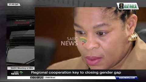 SADC Meeting | Regional co-operation key to closing gender gap