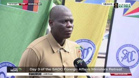 SADC Ministers' Retreat ends: DIRCO Minister Ronald Lamola reflects on resolutions and outcomes