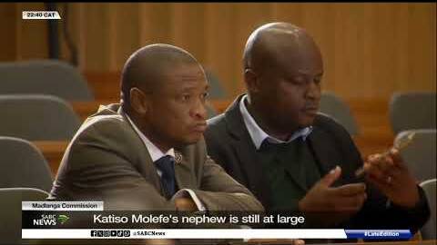 Madlanga Commission | Katiso Molefe's nephew is still at large