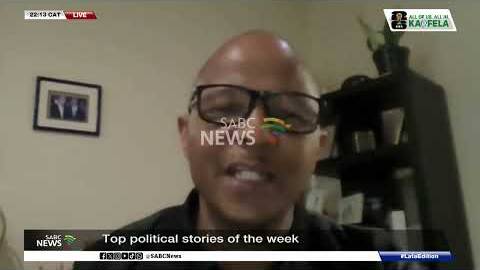 Top political stories of the week with Ntebo Mokobo