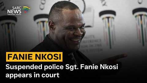 Suspended police Sgt. Fanie Nkosi appears in court
