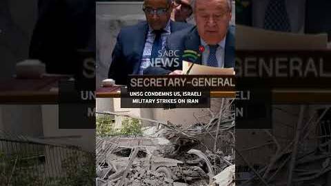 UNSG condemns US, Israeli military strikes on Iran  #sabcnews#middleeastconflict