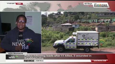 KZN Massacre | Police following all leads