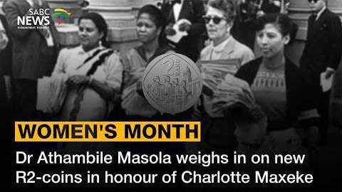 Dr Athambile Masola weighs in on new R2-coins in honour of Charlotte Maxeke