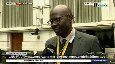 Phala Phala matter | Makashule Gana to chair impeachment committee