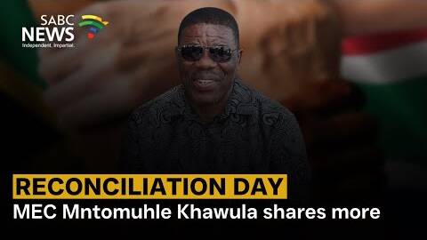 Reconciliation Day | KZN Sport, Arts and Culture MEC Mntomuhle Khawula on reaffirming reconciliation