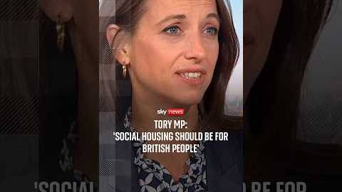 Tory MP: 'Social housing should be for British people'