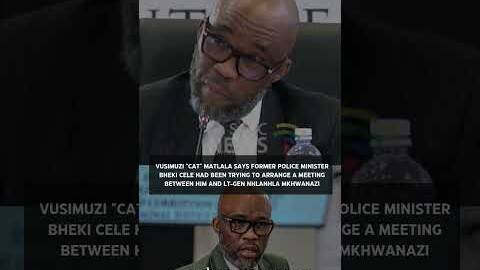 Police Minister Bheki Cele tried to arrange a meeting between Matlala and Lt-Gen Nhlanhla Mkhwanazi