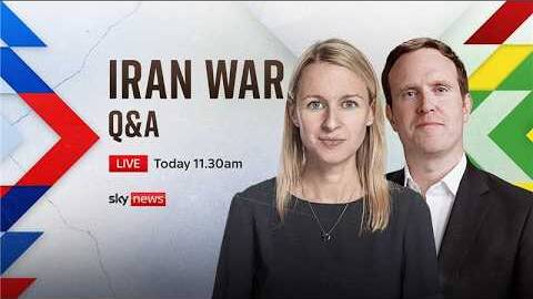 Iran war Q&A with Deborah Haynes and Ed Conway