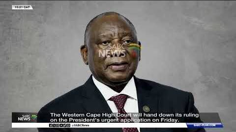 W Cape High Court to hand down ruling on President's urgent application on Friday