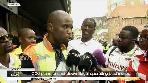 City of Johannesburg plans to shut down illegal operating businesses