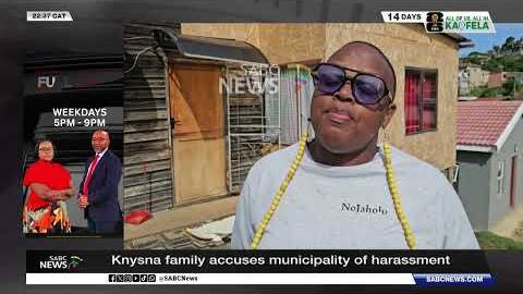 Knysna family accuses municipality of harassment