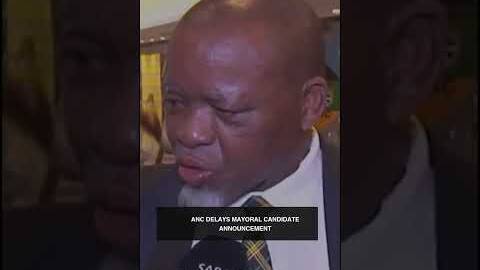 ANC delays mayoral candidate announcement